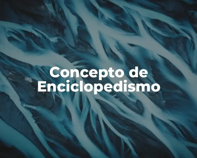 Concepto de Enciclopedismo