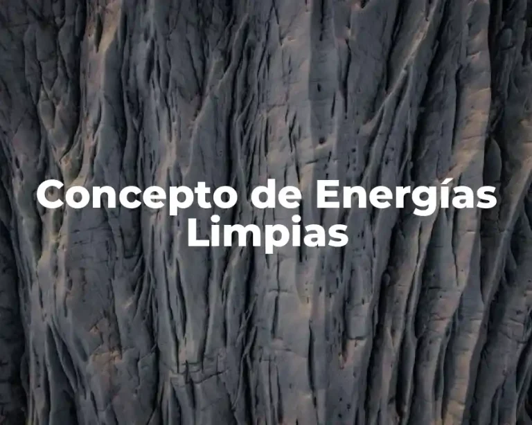 Concepto de Energías Limpias