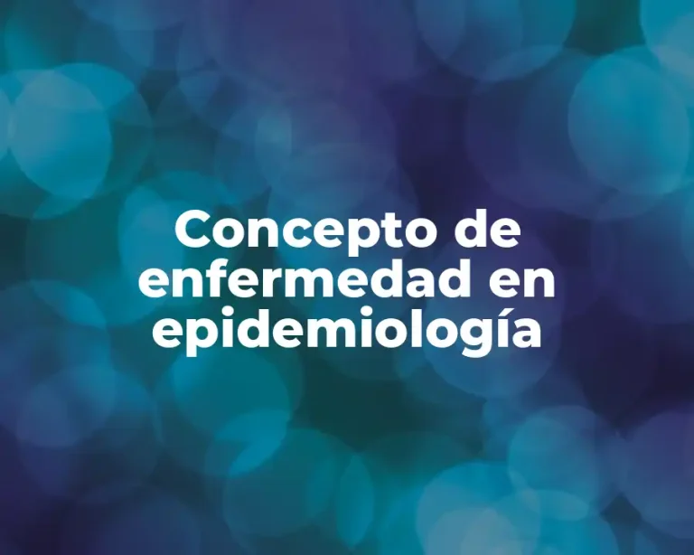 Concepto de enfermedad en epidemiología