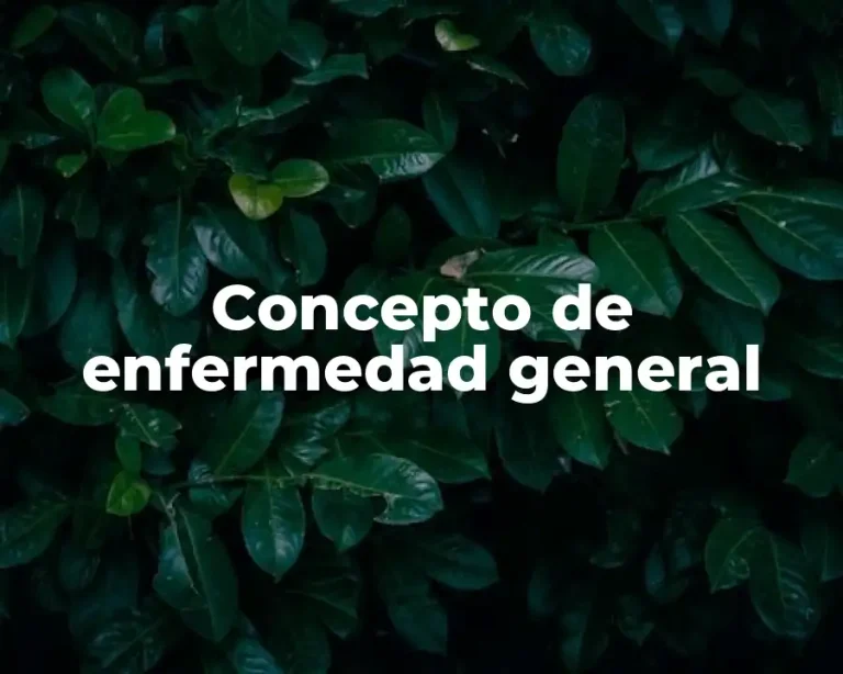Concepto de enfermedad general