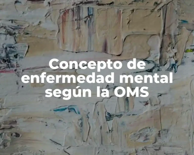 Concepto de enfermedad mental según la OMS