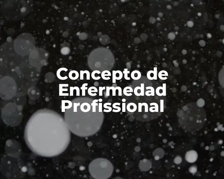 Concepto de Enfermedad Profissional