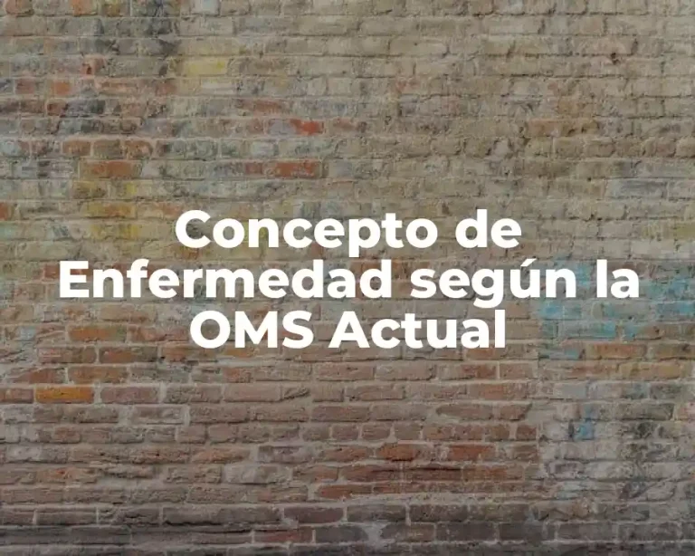 Concepto de Enfermedad según la OMS Actual