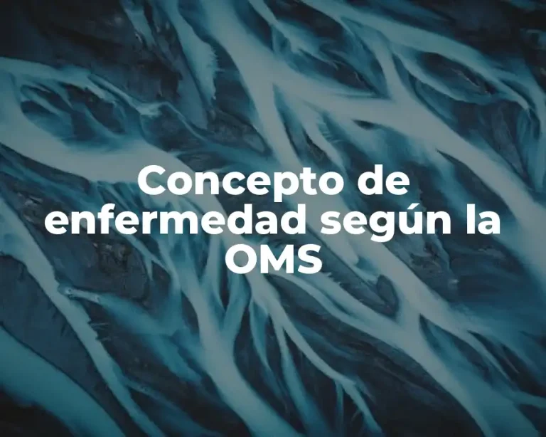 Concepto de enfermedad según la OMS