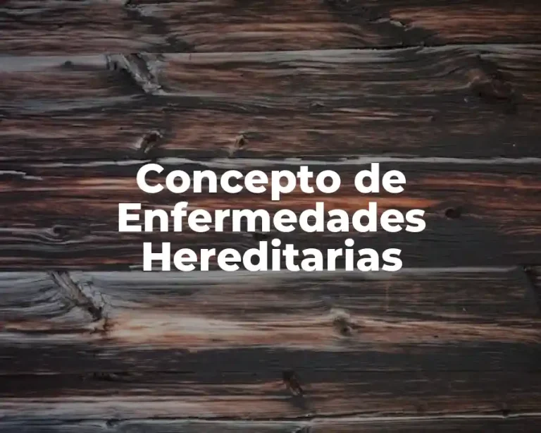 Concepto de Enfermedades Hereditarias