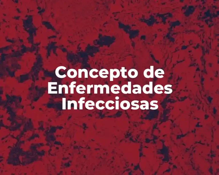 Concepto de Enfermedades Infecciosas