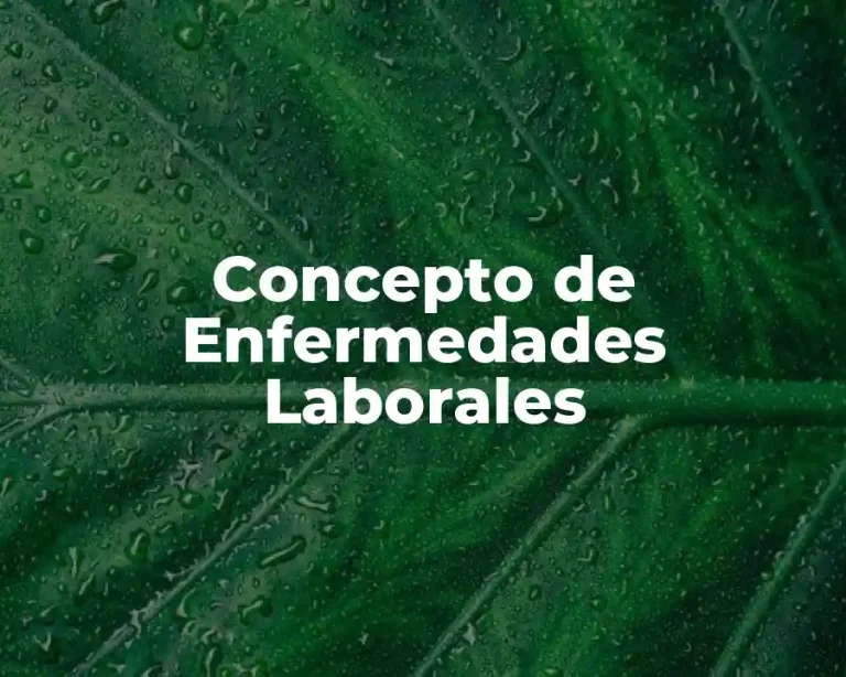 Concepto de Enfermedades Laborales