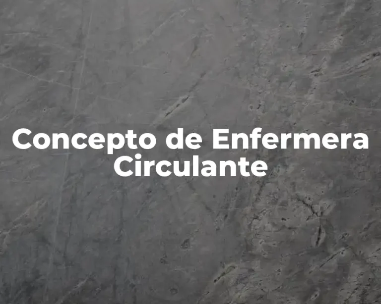 Concepto de Enfermera Circulante