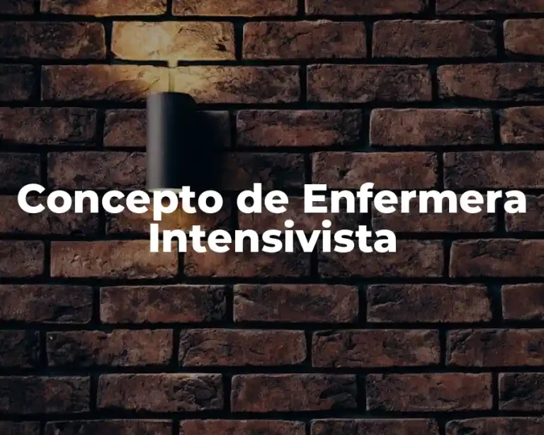 Concepto de Enfermera Intensivista