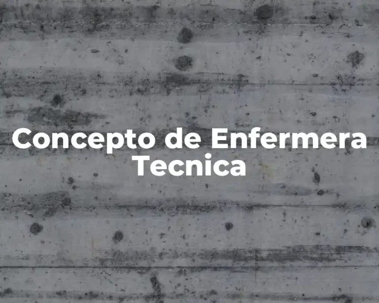 Concepto de Enfermera Tecnica