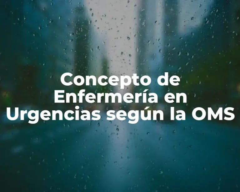 Concepto de Enfermería en Urgencias según la OMS