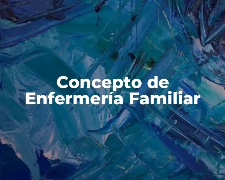 Concepto de Enfermería Familiar