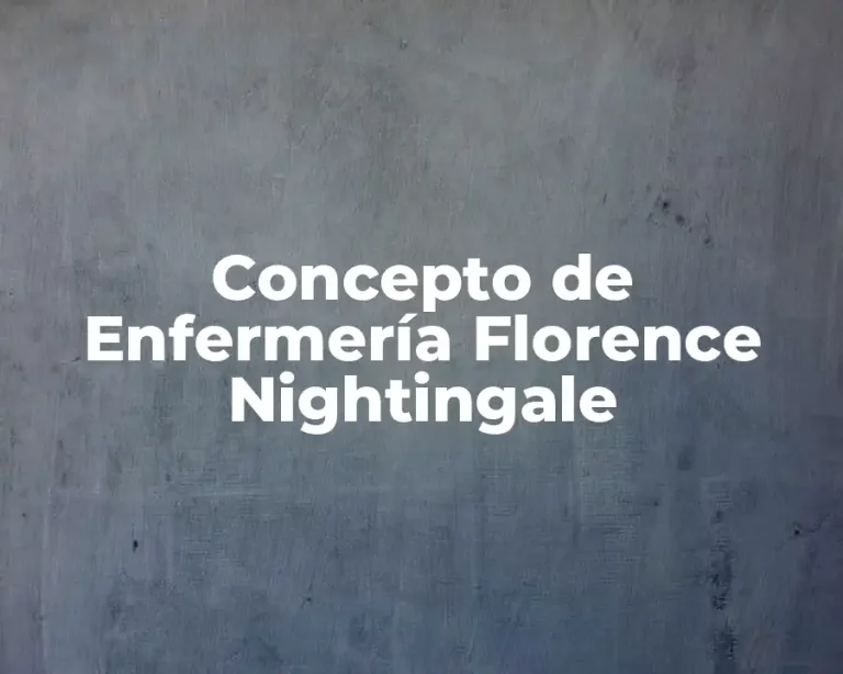 Concepto de Enfermería Florence Nightingale