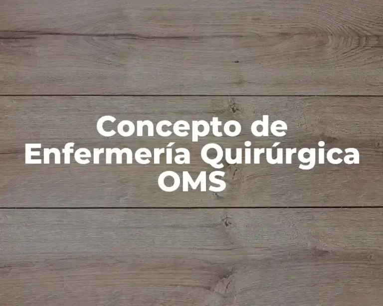 Concepto de Enfermería Quirúrgica OMS