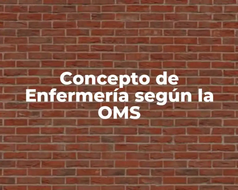 Concepto de Enfermería según la OMS