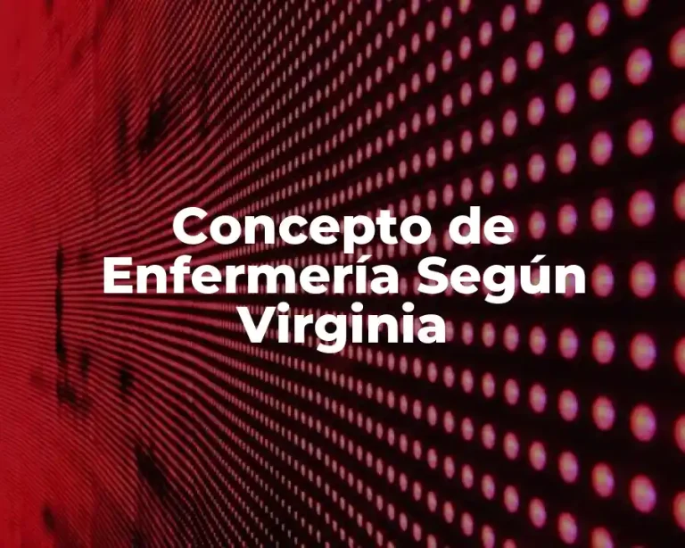 Concepto de Enfermería Según Virginia