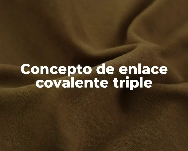 Concepto de enlace covalente triple