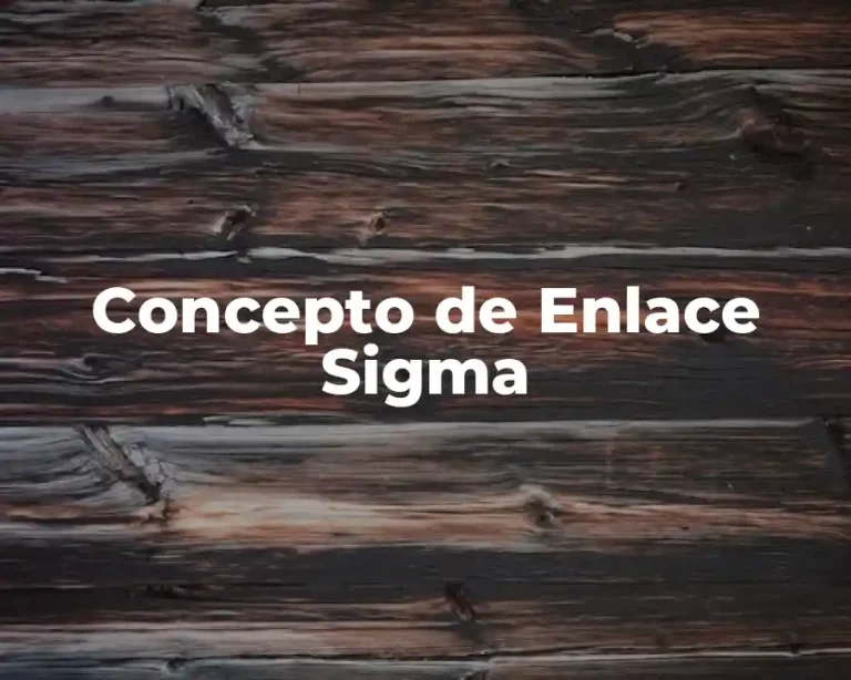 Concepto de Enlace Sigma