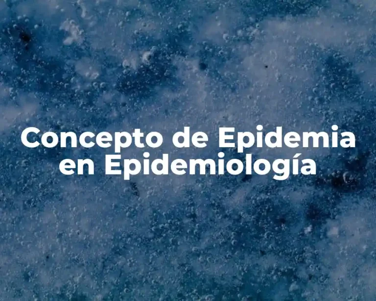 Concepto de Epidemia en Epidemiología