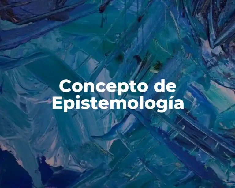 Concepto de Epistemología