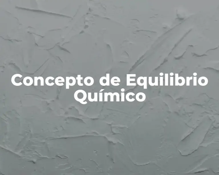 Concepto de Equilibrio Químico