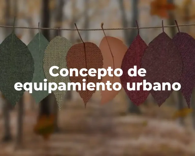 Concepto de equipamiento urbano