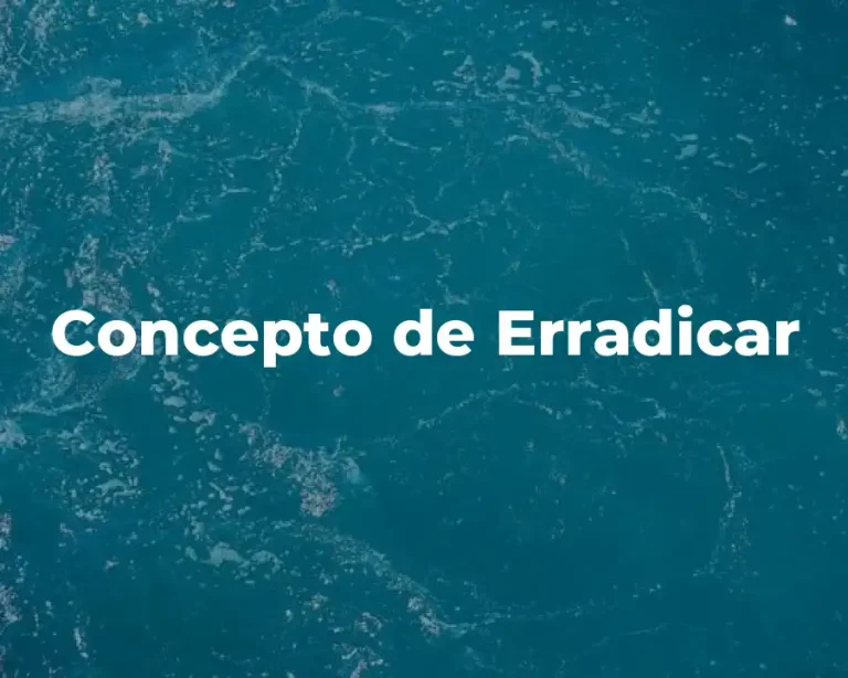 Concepto de Erradicar