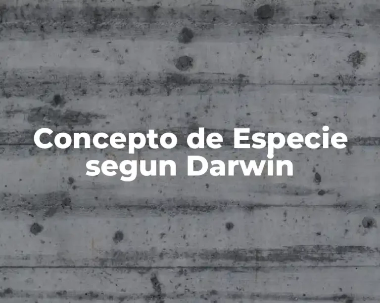 Concepto de Especie segun Darwin