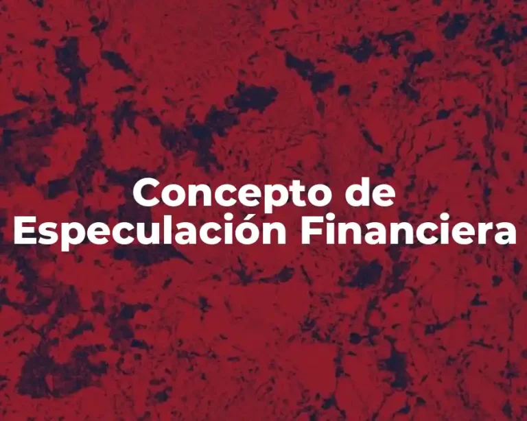 Concepto de Especulación Financiera