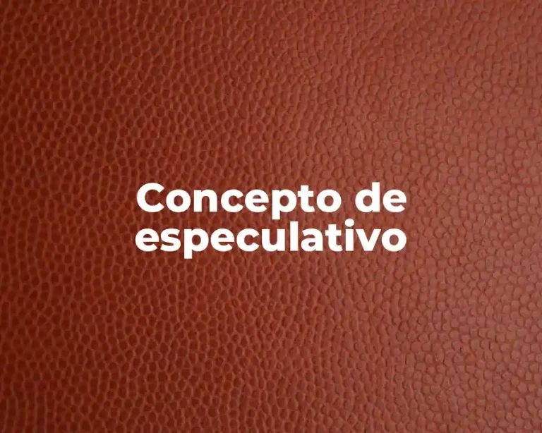 Concepto de especulativo