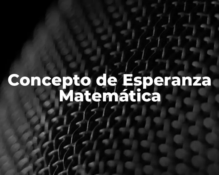 Concepto de Esperanza Matemática
