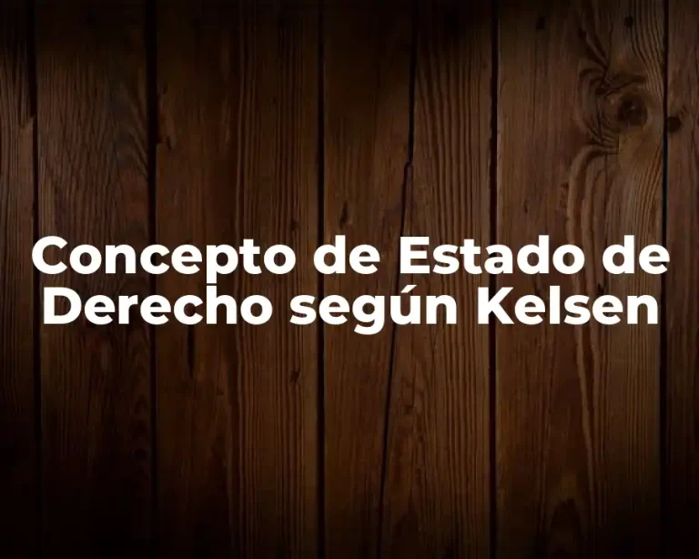 Concepto de Estado de Derecho según Kelsen