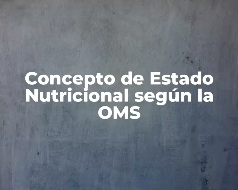 Concepto de Estado Nutricional según la OMS