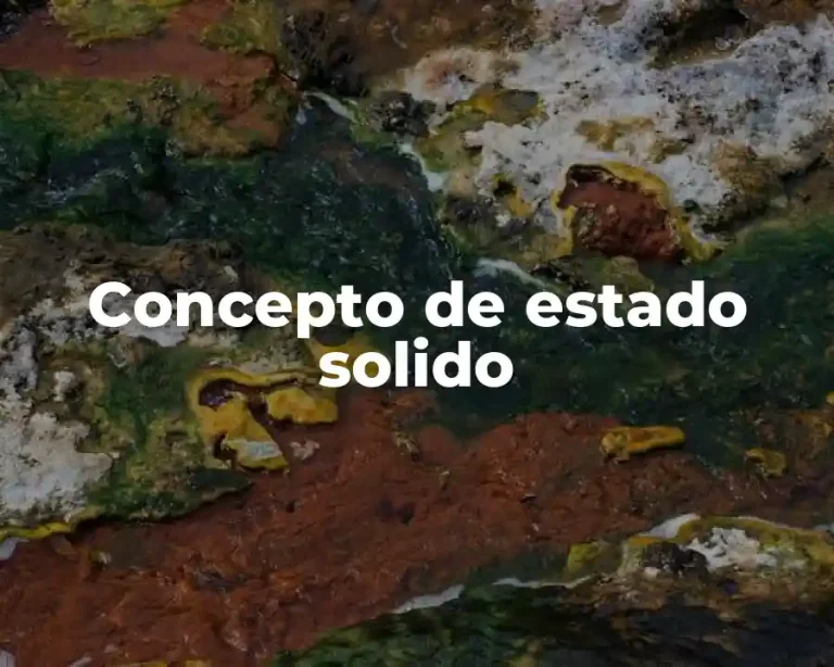 Concepto de estado solido