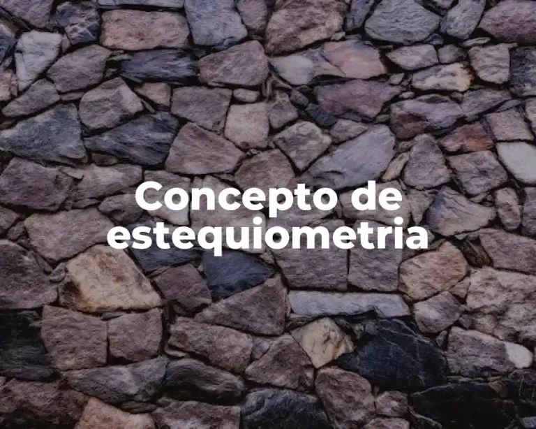 Concepto de estequiometria