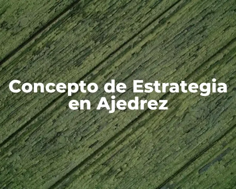 Concepto de Estrategia en Ajedrez