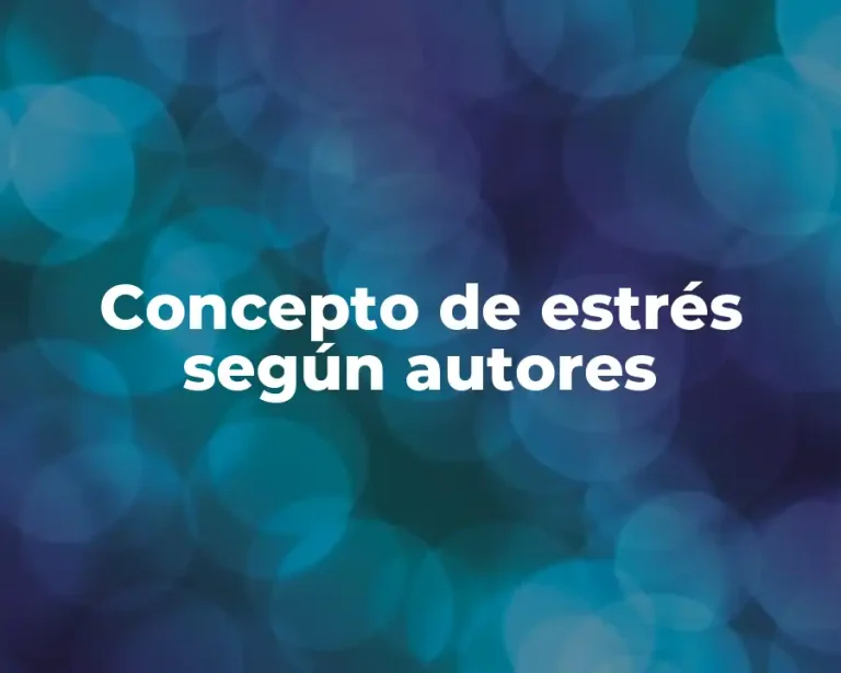 Concepto de estrés según autores
