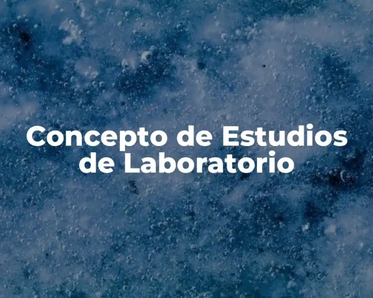 Concepto de Estudios de Laboratorio