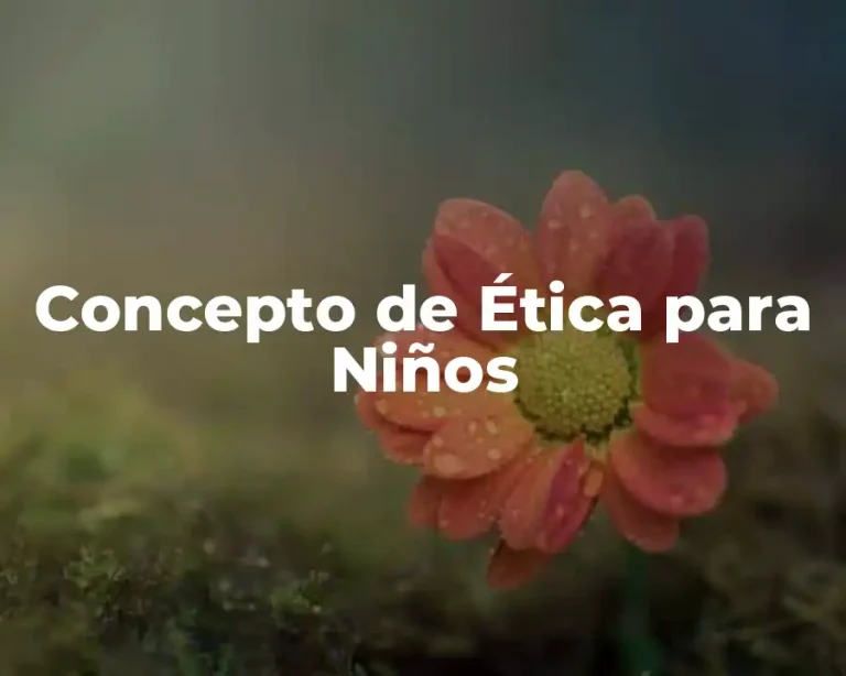 Concepto de Ética para Niños