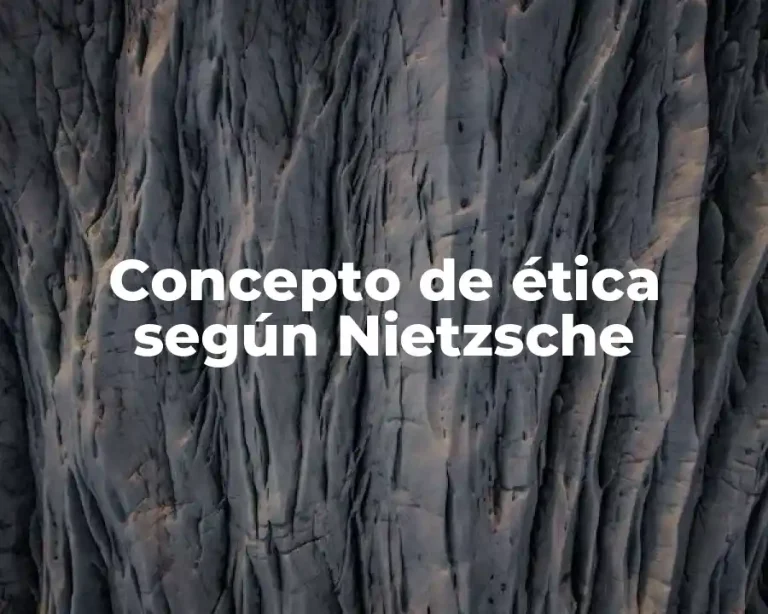 Concepto de ética según Nietzsche