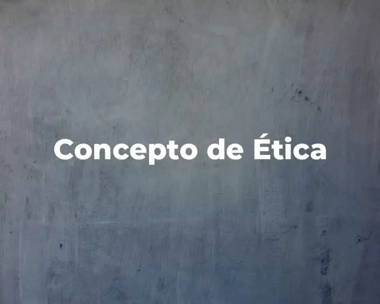 Concepto de Ética