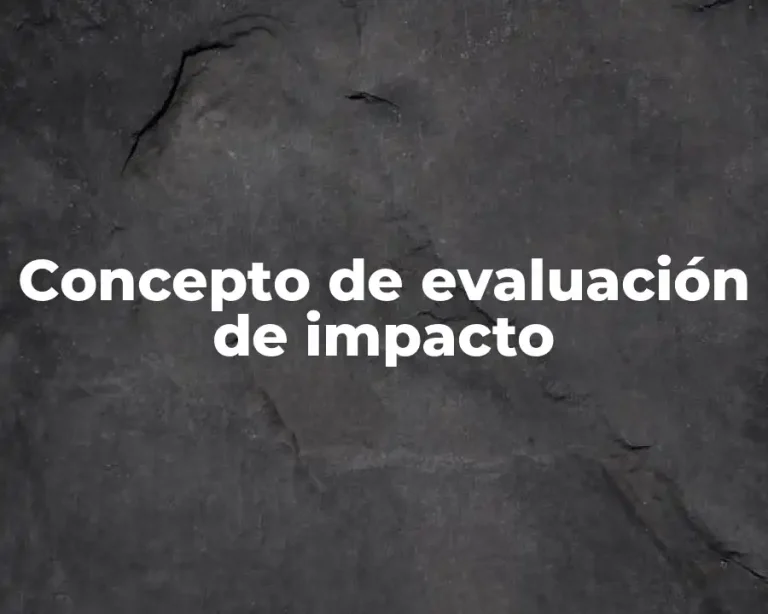 Concepto de evaluación de impacto