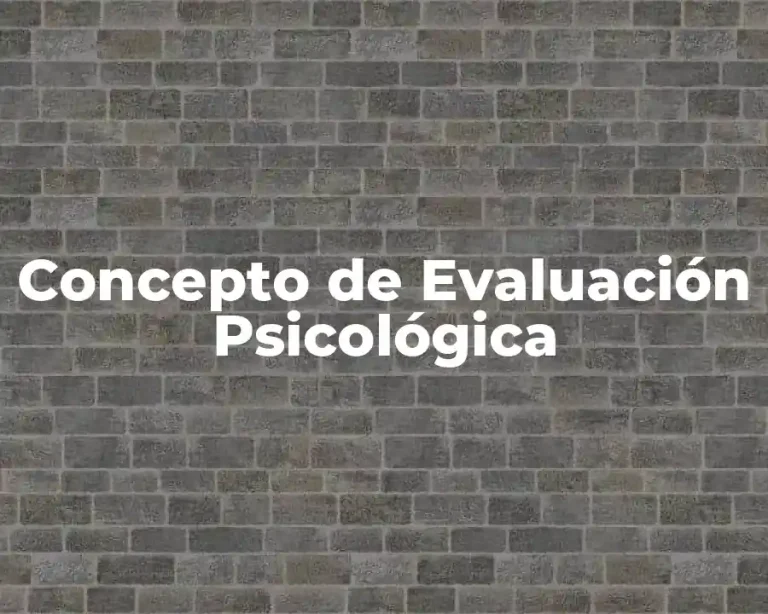Concepto de Evaluación Psicológica