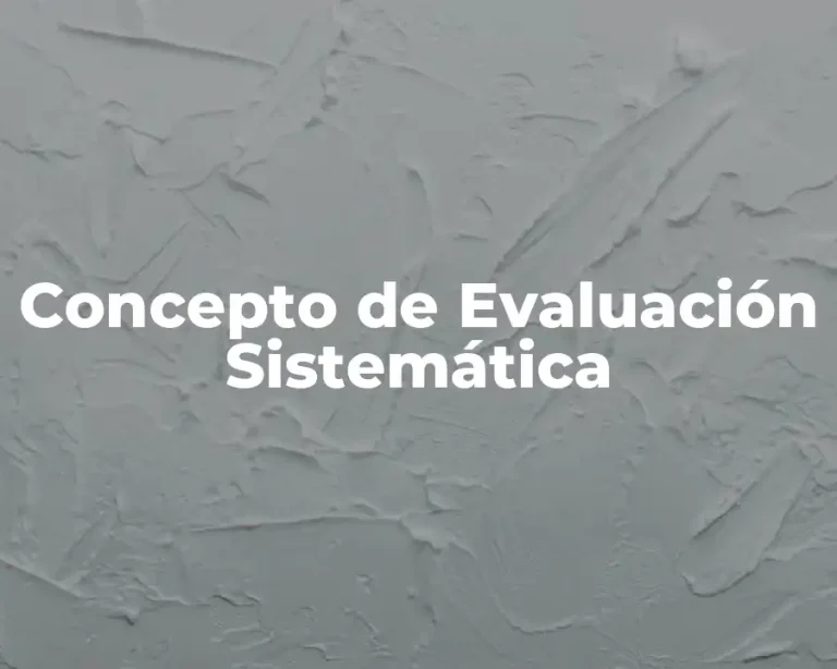 Concepto de Evaluación Sistemática