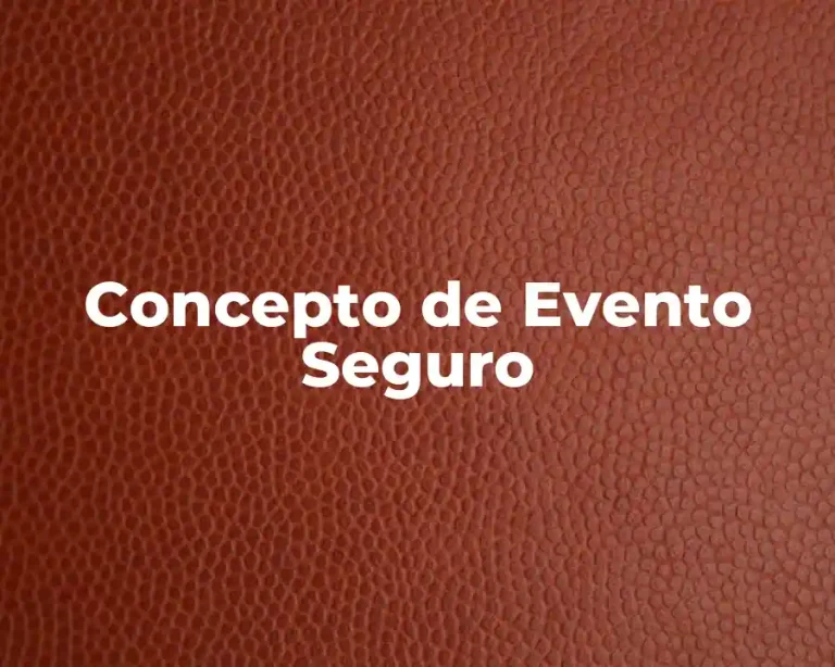 Concepto de Evento Seguro