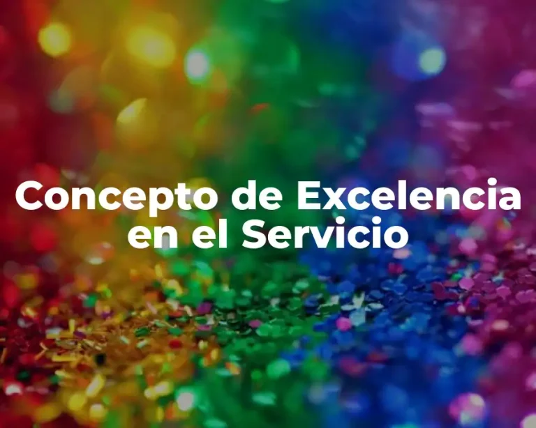 Concepto de Excelencia en el Servicio