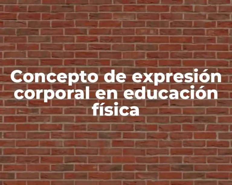 Concepto de expresión corporal en educación física