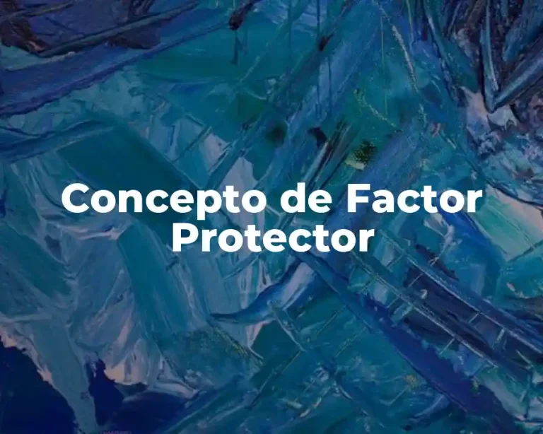 Concepto de Factor Protector