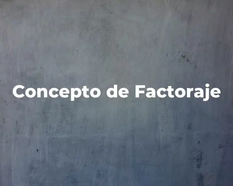Concepto de Factoraje
