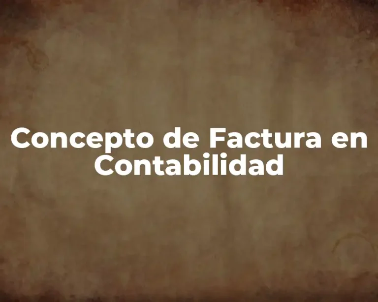 Concepto de Factura en Contabilidad
